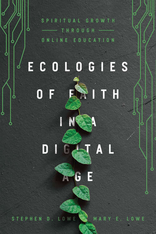 Book cover of Ecologies of Faith: Spiritual Growth through Online Education