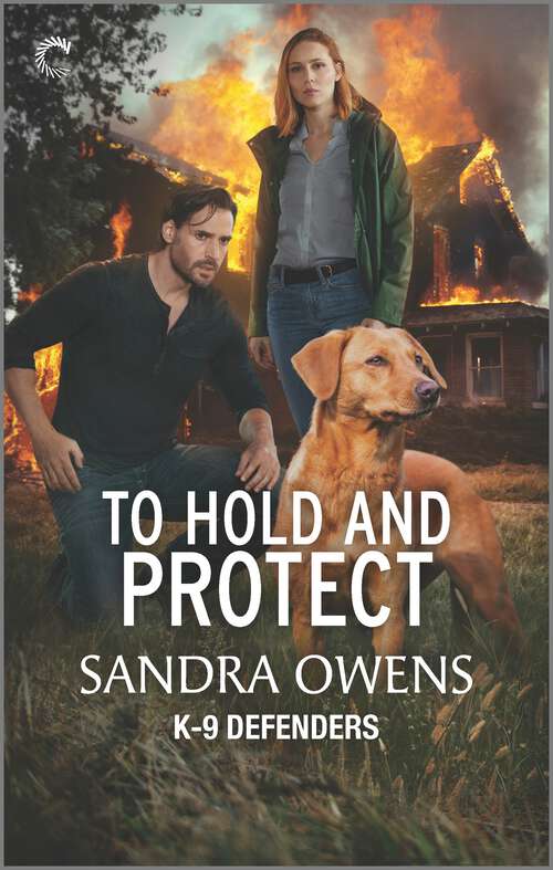 Book cover of To Hold and Protect (Original) (K-9 Defenders #3)