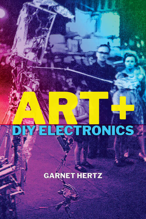 Book cover of Art + DIY Electronics