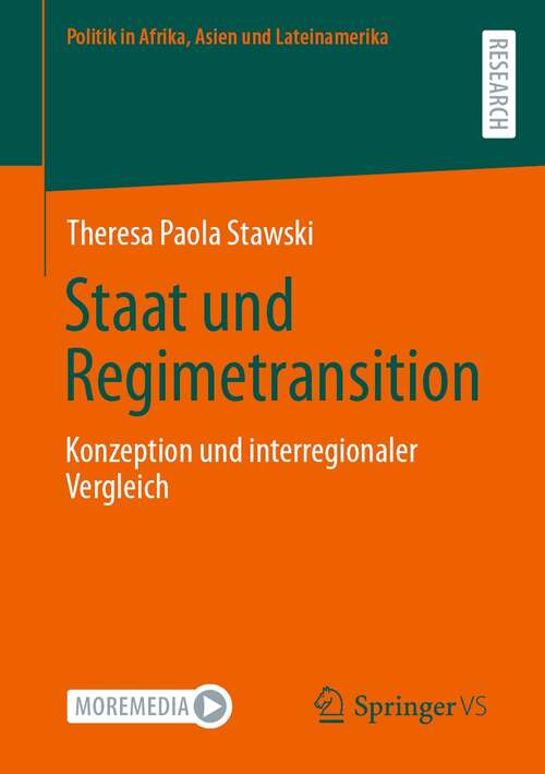 Book cover of Staat und Regimetransition: Konzeption und interregionaler Vergleich (1. Aufl. 2022) (Politik in Afrika, Asien und Lateinamerika)