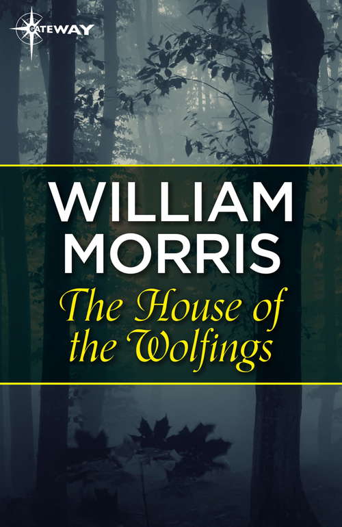 Book cover of The House of the Wolfings: A Tale Of The House Of The Wolfings And All The Kindreds Of The Mark
