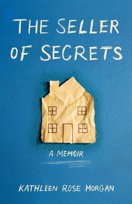 Book cover of The Seller of Secrets: A Memoir