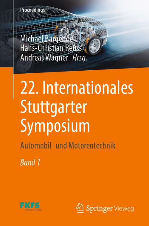 Book cover of 22. Internationales Stuttgarter Symposium: Automobil- und Motorentechnik (1. Aufl. 2022) (Proceedings)