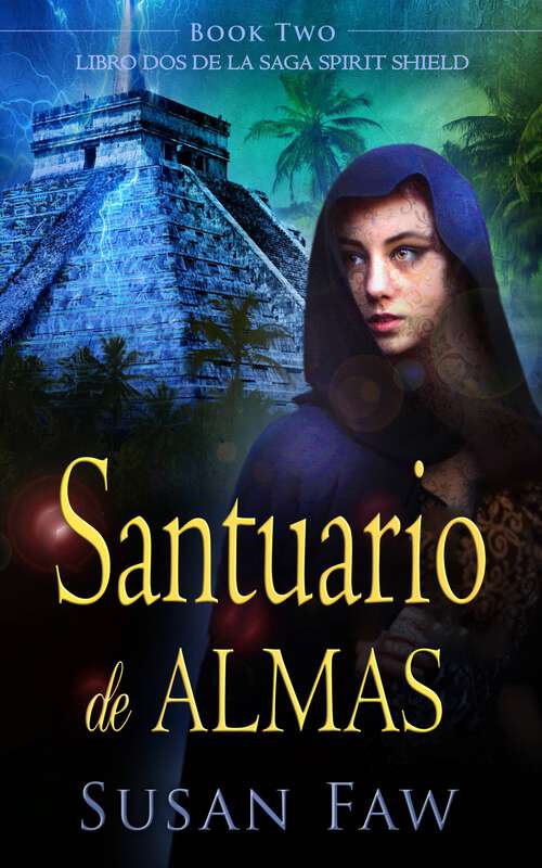 Book cover of Santuario de almas: Libro dos de la saga Spirit Shield (The Spirit Shield Saga #2)