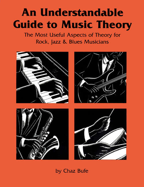 Book cover of An Understdable Guide to Music Theory: The Most Useful Aspects of Theory for Rock, Jazz, and Blues Musicians (3)