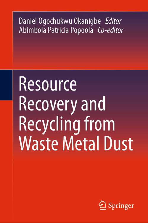 Book cover of Resource Recovery and Recycling from Waste Metal Dust (1st ed. 2023)