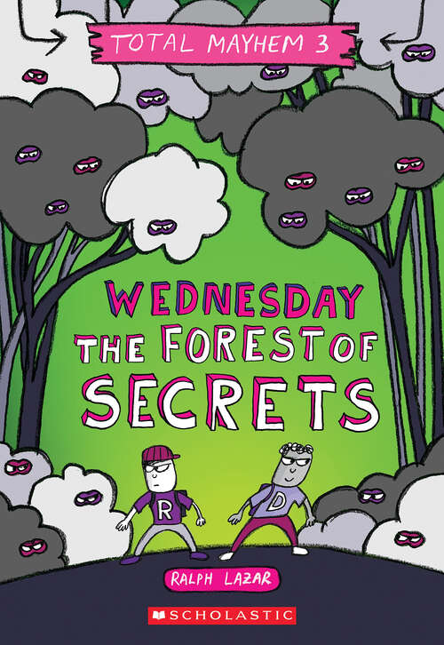 Book cover of Wednesday – The Forest of Secrets (Total Mayhem)