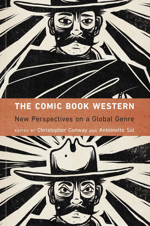 Book cover of The Comic Book Western: New Perspectives on a Global Genre (Postwestern Horizons)