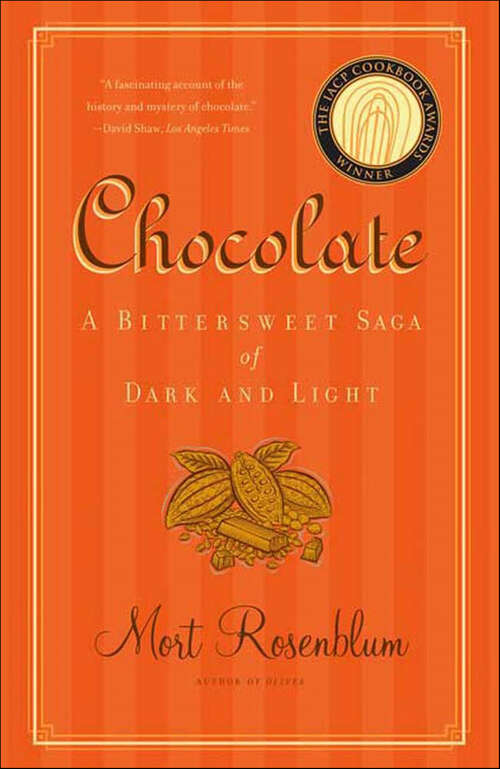 Book cover of Chocolate: A Bittersweet Saga of Dark and Light