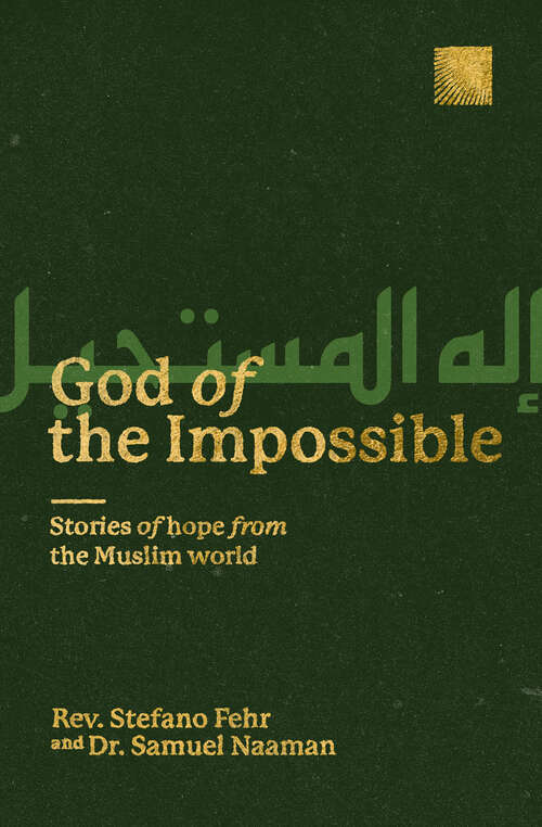 Book cover of God of the Impossible: Stories of Hope from the Muslim World