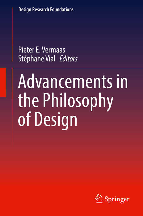 Book cover of Advancements in the Philosophy of Design (Design Research Foundations Series)