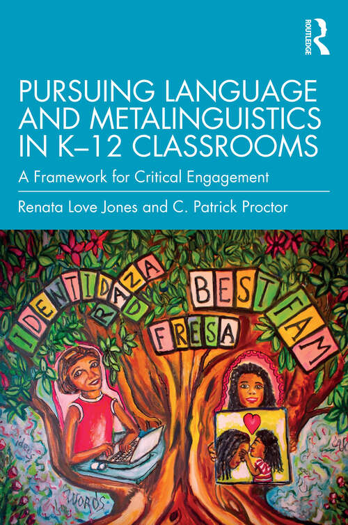 Book cover of Pursuing Language and Metalinguistics in K–12 Classrooms: A Framework for Critical Engagement