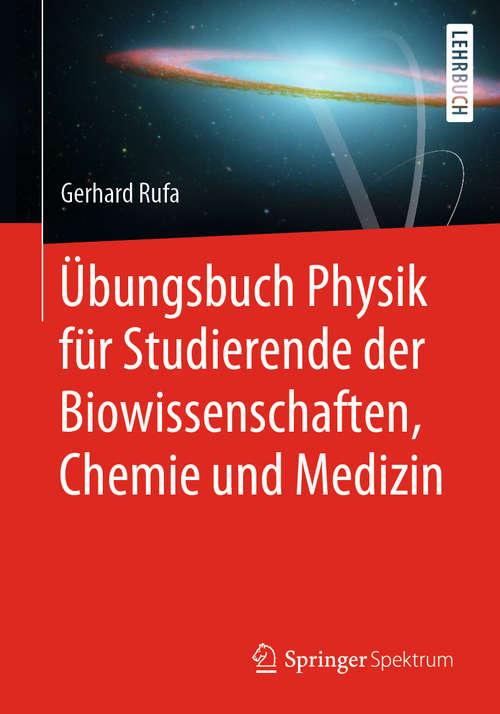 Book cover of Übungsbuch Physik für Studierende der Biowissenschaften, Chemie und Medizin (1. Aufl. 2020)