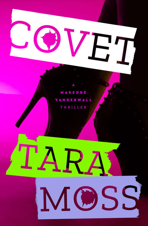 Book cover of Covet (A Makedde Vanderwall Thriller)