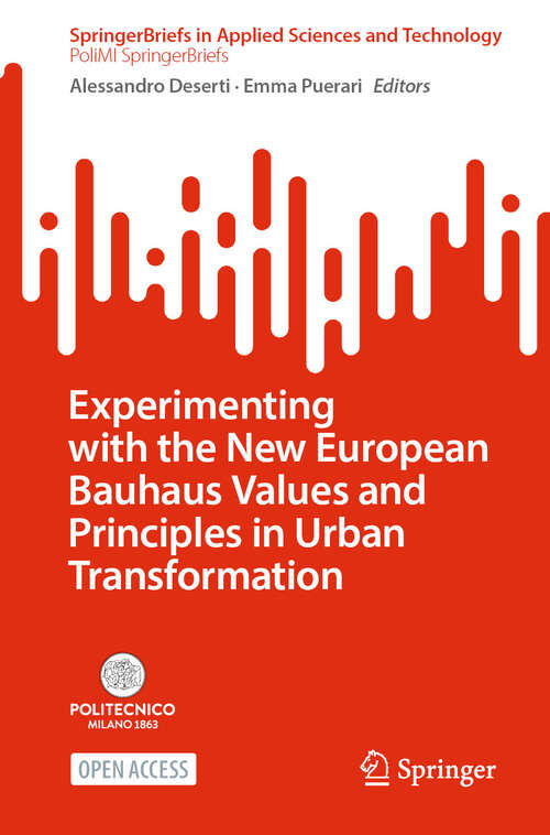 Book cover of Experimenting with the New European Bauhaus Values and Principles in Urban Transformation (SpringerBriefs in Applied Sciences and Technology)