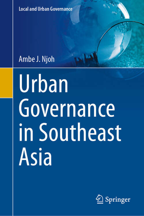 Book cover of Urban Governance in Southeast Asia (2024) (Local and Urban Governance)