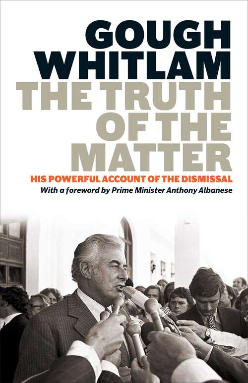 Book cover of Truth Of The Matter: His Powerful Account of the Dismissal