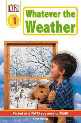 Book cover of Whatever The Weather (Dk Readers Level 1)