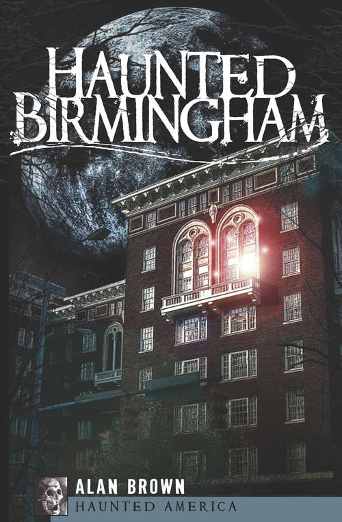 Book cover of Haunted Birmingham (Haunted America)