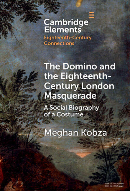 Book cover of Elements in Eighteenth-Century Connections: The Domino and the Eighteenth-Century London Masquerade