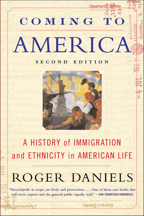 Book cover of Coming to America: A History of Immigration and Ethnicity in American Life