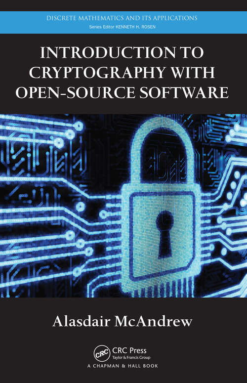 Book cover of Introduction to Cryptography with Open-Source Software (1) (Discrete Mathematics and Its Applications)