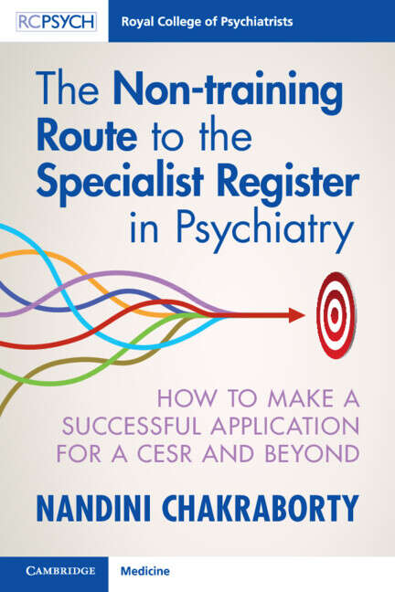 Book cover of The Non-training Route to the Specialist Register in Psychiatry: How to Make a Successful Application for a CESR and Beyond