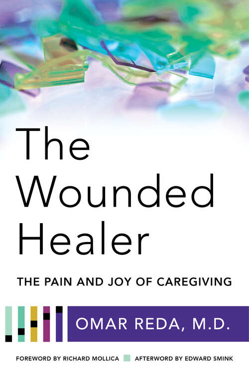 Book cover of The Wounded Healer: The Pain and Joy of Caregiving