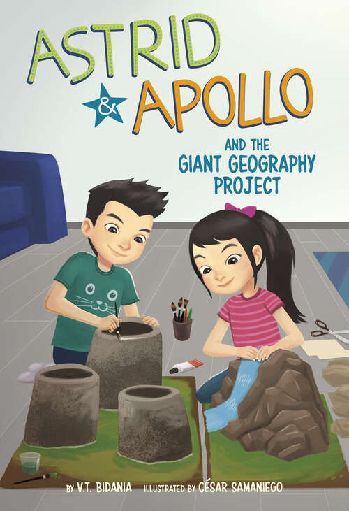 Book cover of Astrid and Apollo and the Giant Geography Project (Astrid And Apollo Ser.)