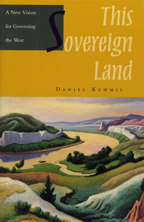 Book cover of This Sovereign Land: A New Vision For Governing The West (2)