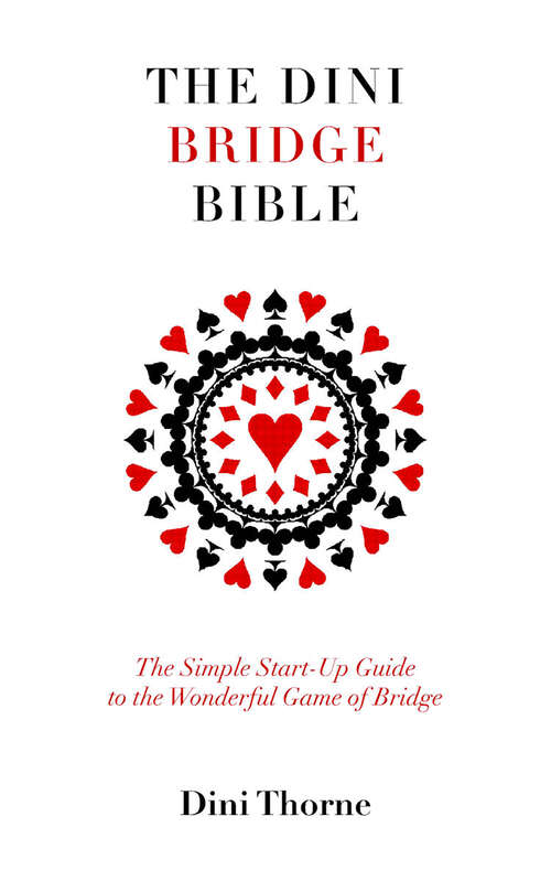 Book cover of The Dini Bridge Bible: The Simple Start-Up Guide to the Wonderful Game of Bridge