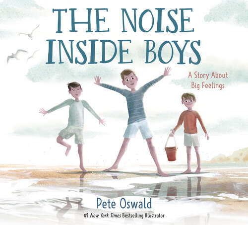 Book cover of The Noise Inside Boys: A Story About Big Feelings
