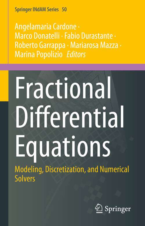 Book cover of Fractional Differential Equations: Modeling, Discretization, and Numerical Solvers (1st ed. 2023) (Springer INdAM Series #50)