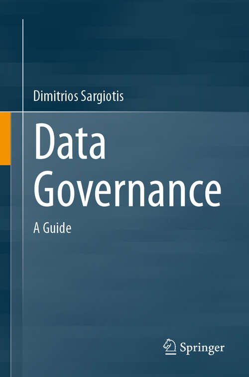 Book cover of Data Governance: A Guide (2024)