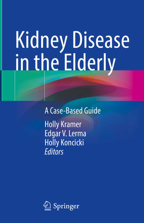 Book cover of Kidney Disease in the Elderly: A Case-Based Guide