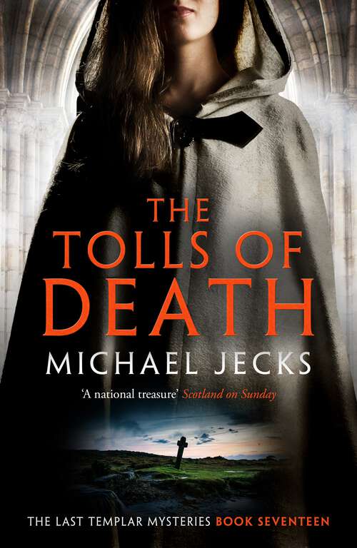 Book cover of The Tolls of Death (Last Templar Mysteries 17): A riveting and gritty medieval mystery