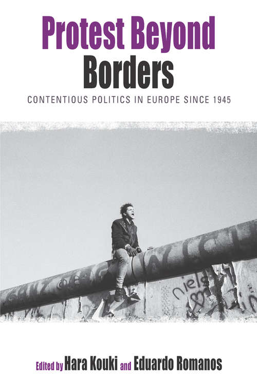 Book cover of Protest Beyond Borders: Contentious Politics in Europe since 1945 (Protest, Culture & Society #5)