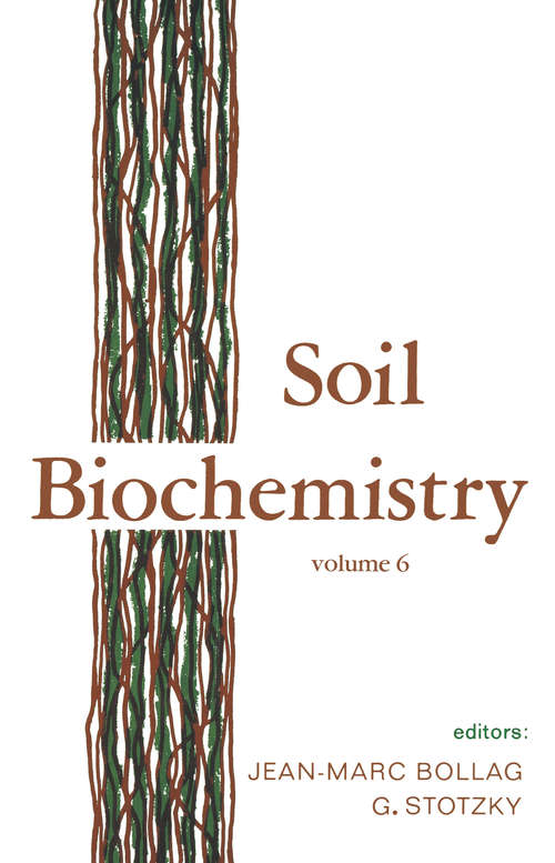 Book cover of Soil Biochemistry: Volume 6: Volume 6 (Books In Soils, Plants, And The Environment Ser. #15)
