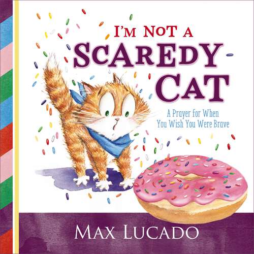 Book cover of I'm Not a Scaredy Cat: A Prayer for When You Wish You Were Brave