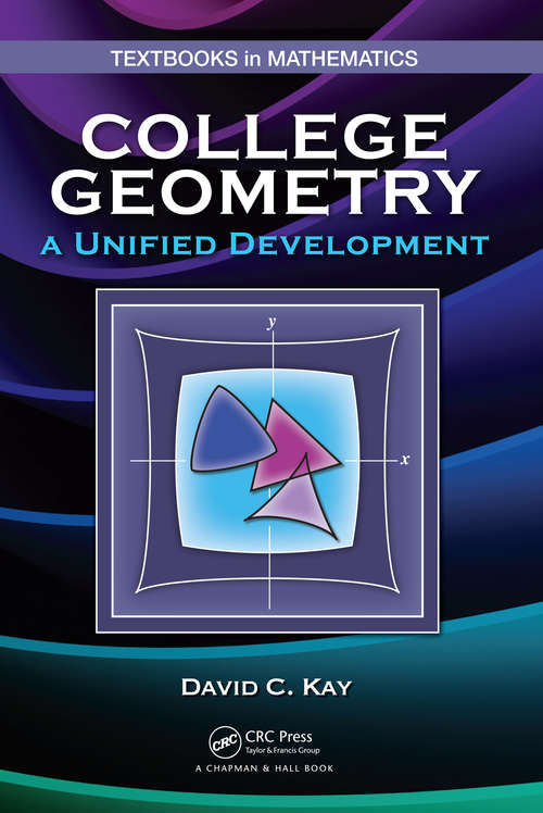 Book cover of College Geometry: A Unified Development (Textbooks in Mathematics)