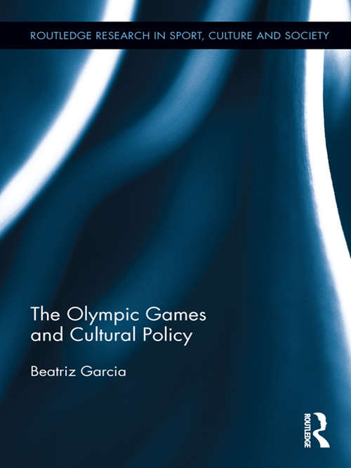 Book cover of The Olympic Games and Cultural Policy (Routledge Research in Sport, Culture and Society)