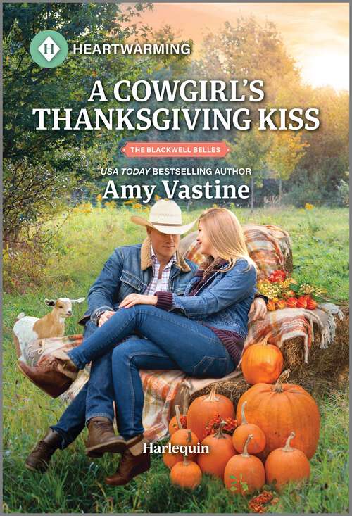 Book cover of A Cowgirl's Thanksgiving Kiss: A Clean and Uplifting Romance (Original) (The Blackwell Belles #4)