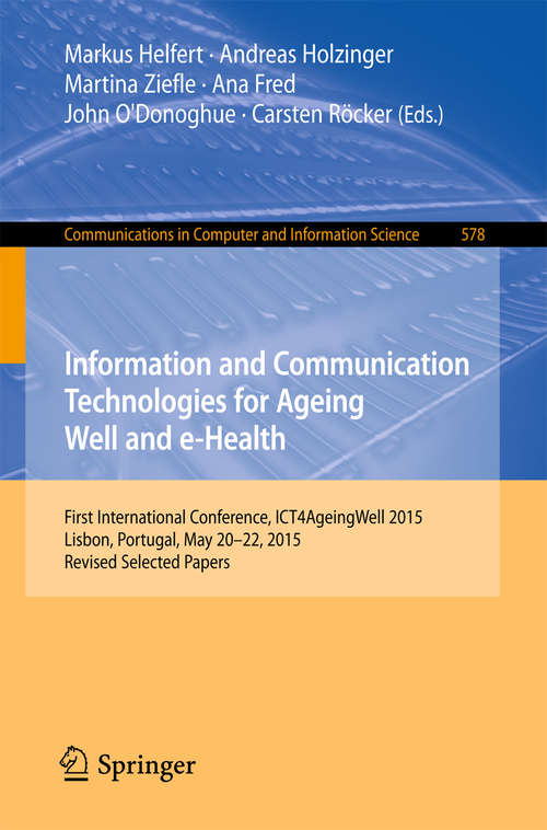 Book cover of Information and Communication Technologies for Ageing Well and e-Health