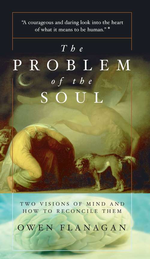 Book cover of The Problem of the Soul: Two Visions Of Mind And How To Reconcile Them