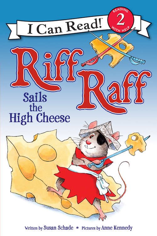 Book cover of Riff Raff Sails the High Cheese (I Can Read Level 2)