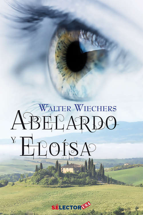 Book cover of Abelardo y Eloisa: La Historia De Las Calamidades