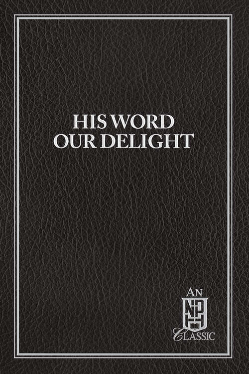 Book cover of His Word Our Delight (NPH Classics)