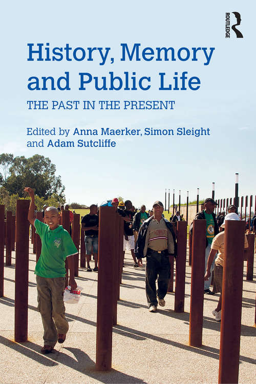 Book cover of History, Memory and Public Life: The Past in the Present