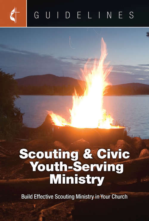 Book cover of Guidelines for Leading Your Congregation 2017-2020 Scouting & Civic Youth-Serving Ministry: Build Effective Scouting Ministry in Your Church