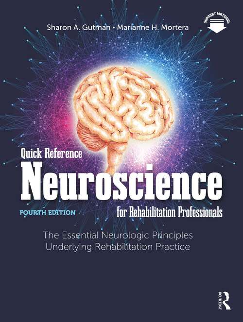 Book cover of Quick Reference Neuroscience for Rehabilitation Professionals: The Essential Neurologic Principles Underlying Rehabilitation Practice (4)